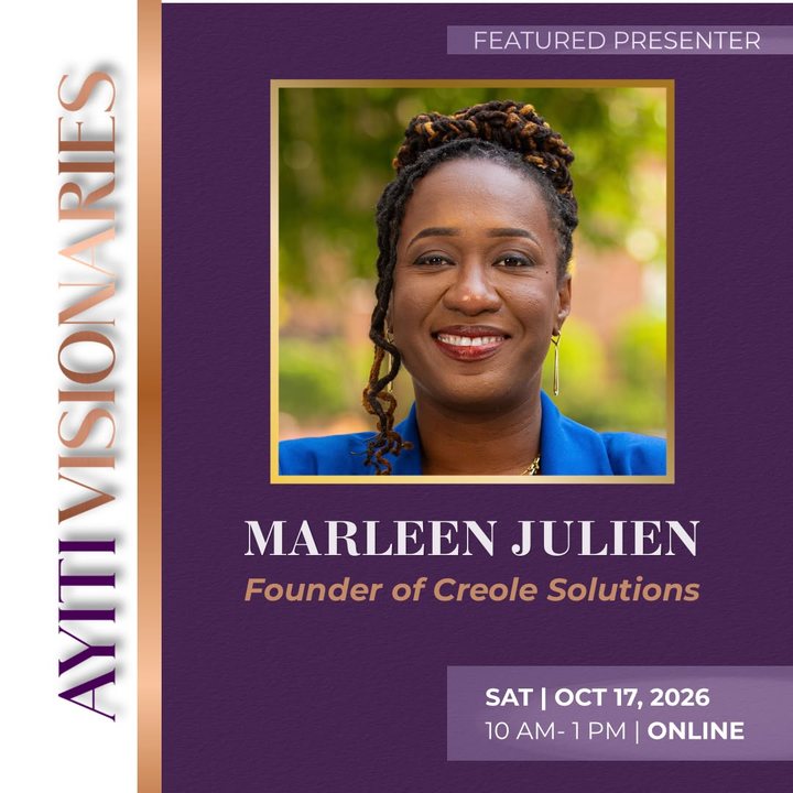 Ayiti Visionaries: Historical Figures, featured presenter Marleen Julien, October 17, 2026, online
